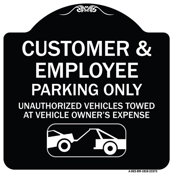 Parking Restriction Customer and Employee Parking Only Unauthorized Vehicles Towed at, BW-1818-23373